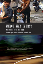 Which Way Is East: Notebooks from Vietnam Which Way Is East: Notebooks from Vietnam