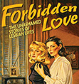 Forbidden Love: The Unashamed Stories of Lesbian Lives