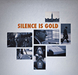 Silence Is Gold - image