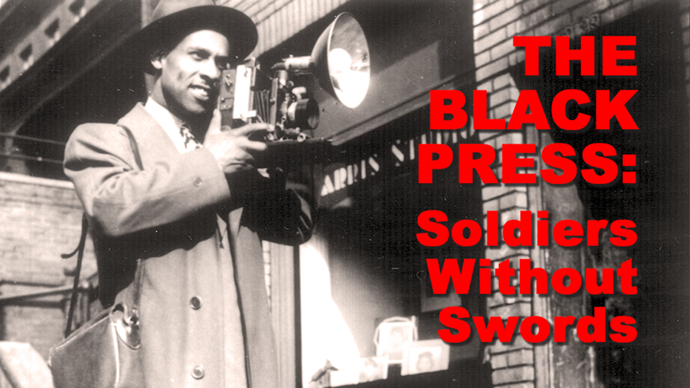 The Black Press: Soldiers Without Swords