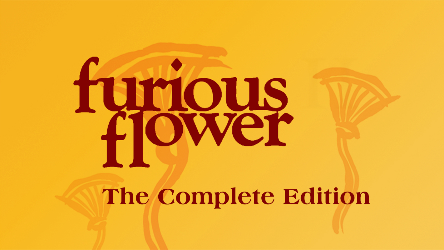Furious Flower: The Complete Edition