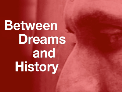 Between Dreams and History - image