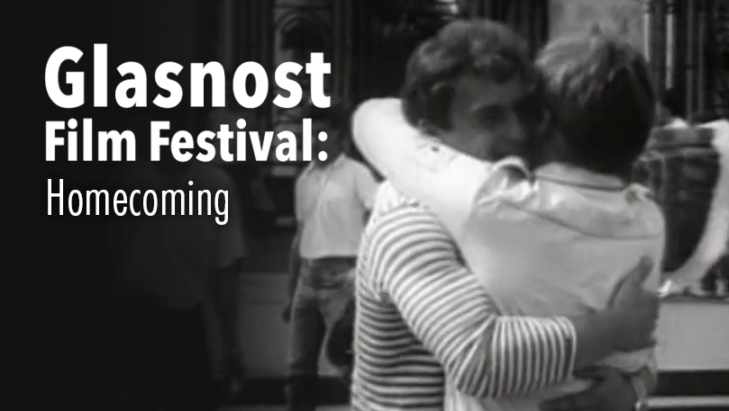 Glasnost Film Festival - Homecoming