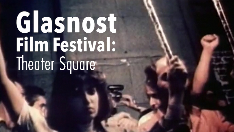 Glasnost Film Festival - Theatre Square